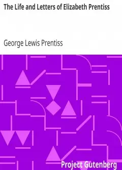 The Life And Letters Of Elizabeth Prentiss