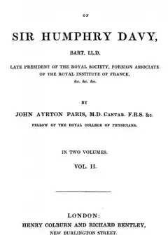 The Life Of Sir Humphry Davy, Bart. Ll.d., Volume 2 (Of 2)