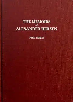 The Memoirs Of Alexander Herzen, Parts I And Ii