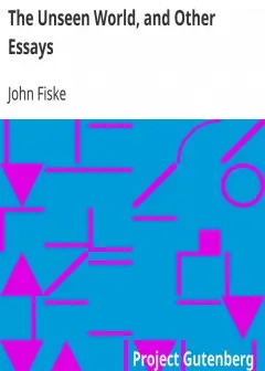 The Unseen World, And Other Essays