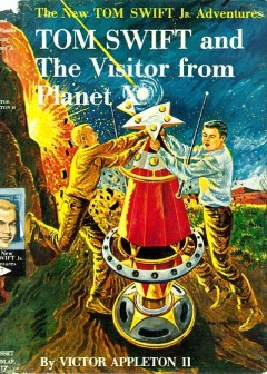 Tom Swift And The Visitor From Planet X