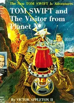 Tom Swift And The Visitor From Planet X