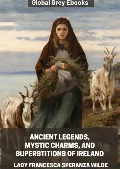 Ancient Legends, Mystic Charms, And Superstitions Of Ireland