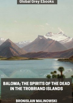 Baloma; The Spirits Of The Dead In The Trobriand Islands