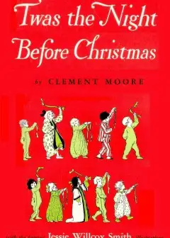 Twas The Night Before Christmas. A Visit From St. Nicholas