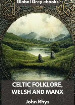 Celtic Folklore, Welsh And Manx