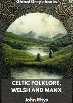 Celtic Folklore, Welsh And Manx