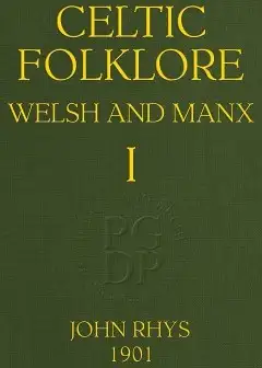 Celtic Folklore. Welsh And Manx (Volume 1 Of 2)