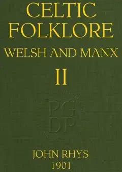 Celtic Folklore. Welsh And Manx (Volume 2 Of 2)