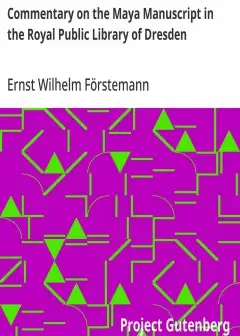 Commentary On The Maya Manuscript In The Royal Public Library Of Dresden