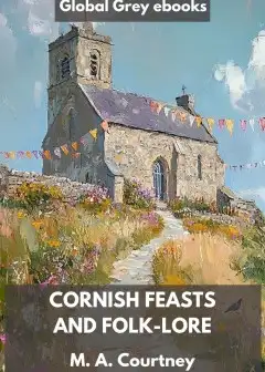 Cornish Feasts And Folk-Lore