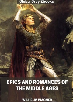 Epics And Romances Of The Middle Ages