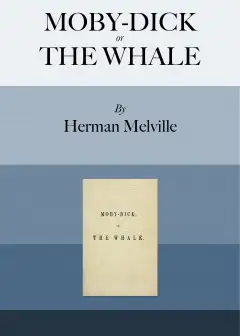Moby-Dick; Or, The Whale