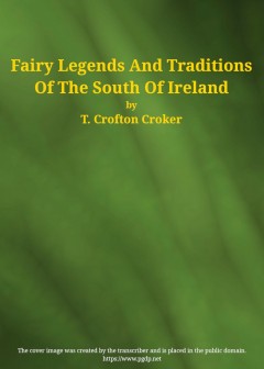 Fairy Legends And Traditions Of The South Of Ireland