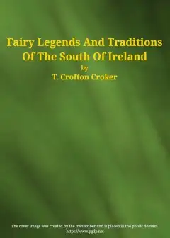 Fairy Legends And Traditions Of The South Of Ireland