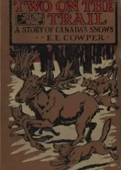 Two On The Trail. A Story Of Canada Snows