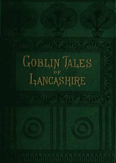 Goblin Tales Of Lancashire