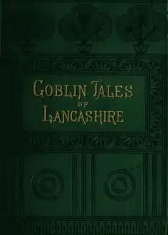 Goblin Tales Of Lancashire