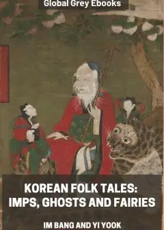 Korean Folk Tales. Imps, Ghosts And Fairies