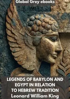 Legends Of Babylon And Egypt In Relation To Hebrew Tradition