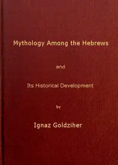 Mythology Among The Hebrews And Its Historical Development