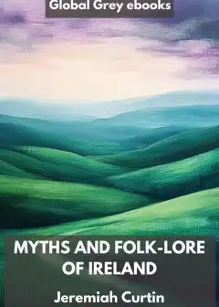 Myths And Folk-Lore Of Ireland