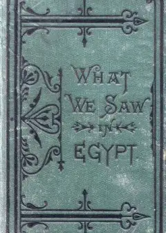 What We Saw In Egypt