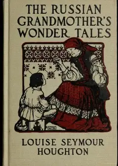 The Russian Grandmother’s Wonder Tales