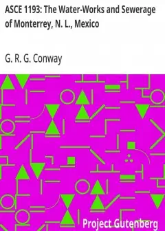 Asce 1193. The Water-Works And Sewerage Of Monterrey, N. L., Mexico . The 4Th Article From