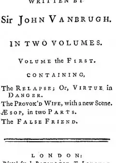 Plays, Written By Sir John Vanbrugh, Volume The First