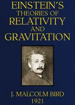 Einstein’s Theories Of Relativity And Gravitation . A Selection Of Material From The Essay