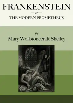 Frankenstein; Or, The Modern Prometheus