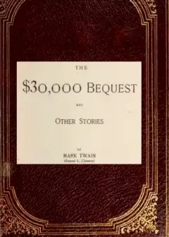 The $30,000 Bequest, And Other Stories