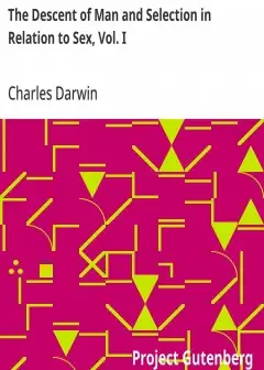 The Descent Of Man And Selection In Relation To Sex, Vol. I