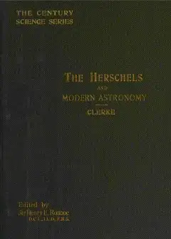 The Herschels And Modern Astronomy