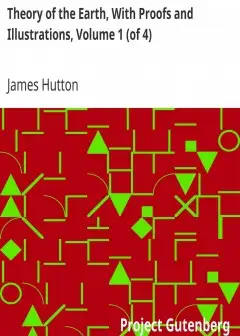 Theory Of The Earth, With Proofs And Illustrations, Volume 1 (Of 4)