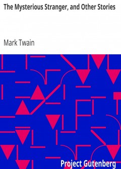 The Mysterious Stranger, And Other Stories