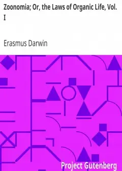 Zoonomia; Or, The Laws Of Organic Life, Vol. I