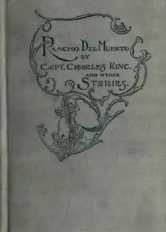 Rancho Del Muerto, And Other Stories Of Adventure . By Various Authors, From .outing