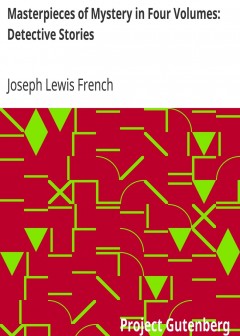 Masterpieces Of Mystery In Four Volumes. Detective Stories