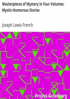 Masterpieces Of Mystery In Four Volumes. Mystic-Humorous Stories