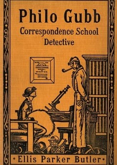 Philo Gubb, Correspondence-School Detective