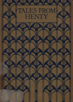 Tales From The Works Of G. A. Henty
