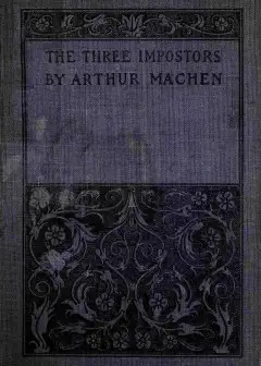 The Three Impostors; Or, The Transmutations