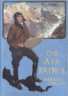 The Air Patrol. A Story Of The North-West Frontier