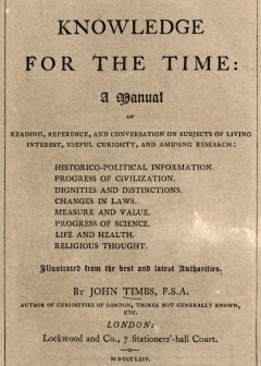 Knowledge For The Time . A Manual Of Reading, Reference, And Conversation On Subjects Of L
