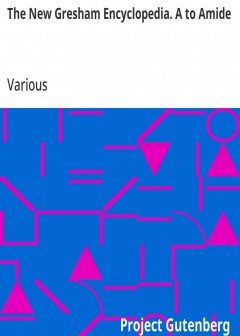 The New Gresham Encyclopedia. A To Amide . Vol. 1 Part 1