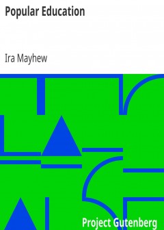 Popular Education . For The Use Of Parents And Teachers, And For Young Persons Of Both Sex