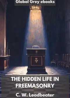 The Hidden Life In Freemasonry