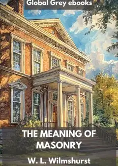 The Meaning Of Masonry